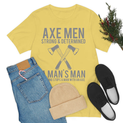 Axe Man Strong and determined, Unisex Jersey Short Sleeve Tee