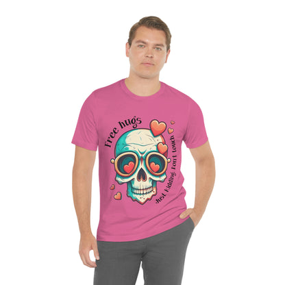 Free Hugs, Just Kidding Don't Touch Me skull With Glasses Unisex Jersey Short Sleeve Tee