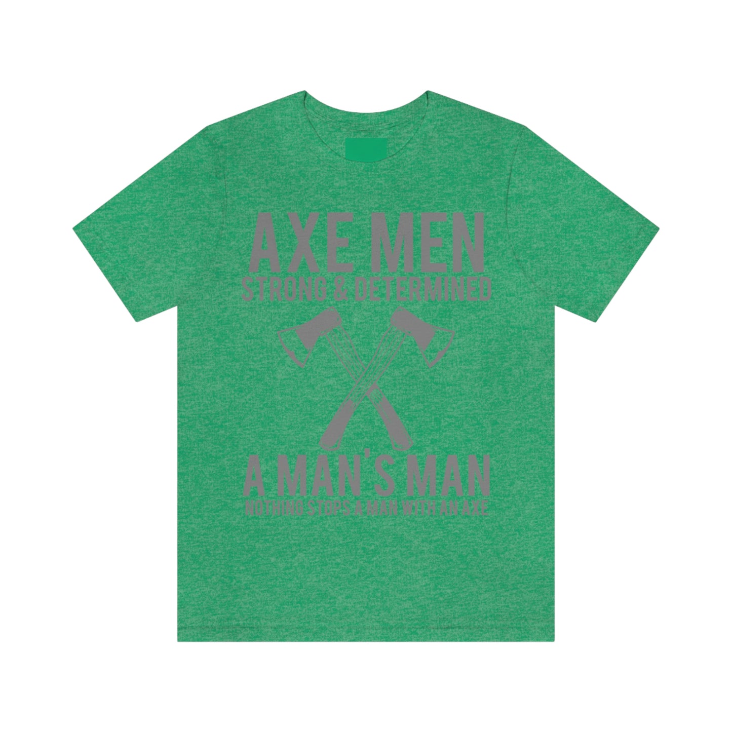 Axe Man Strong and determined, Unisex Jersey Short Sleeve Tee