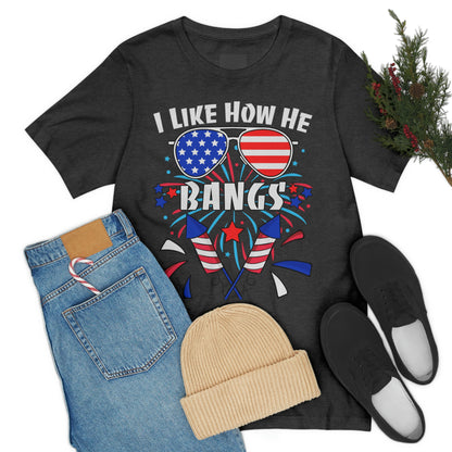 I Like How He Bangs American Flag, Fourth Of July 4th , American Flag Glasses Unisex Jersey Short Sleeve Tee