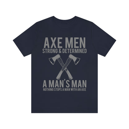 Axe Man Strong and determined, Unisex Jersey Short Sleeve Tee