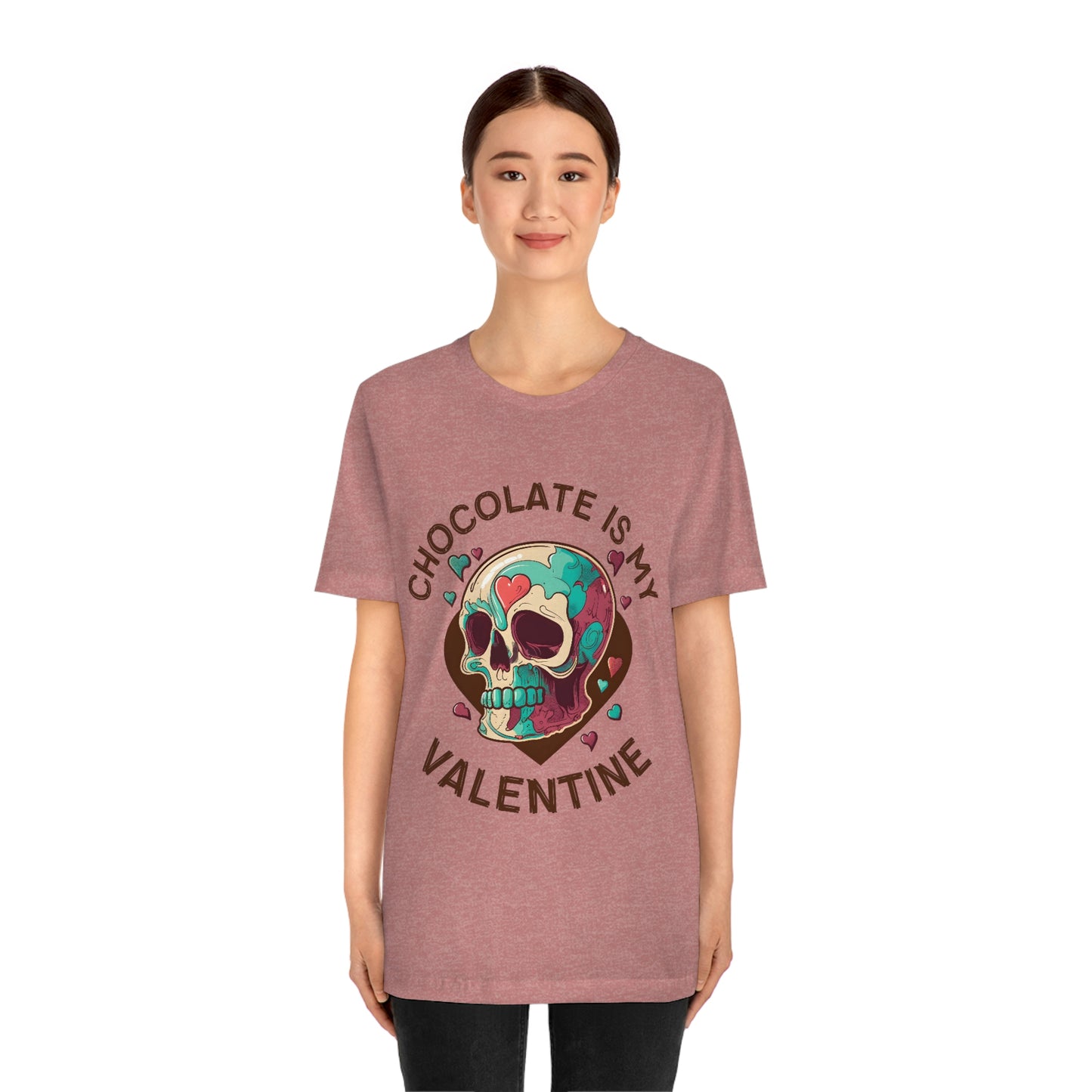 Chocolate Is My Friend My Valentine Skull Unisex Jersey Short Sleeve Tee