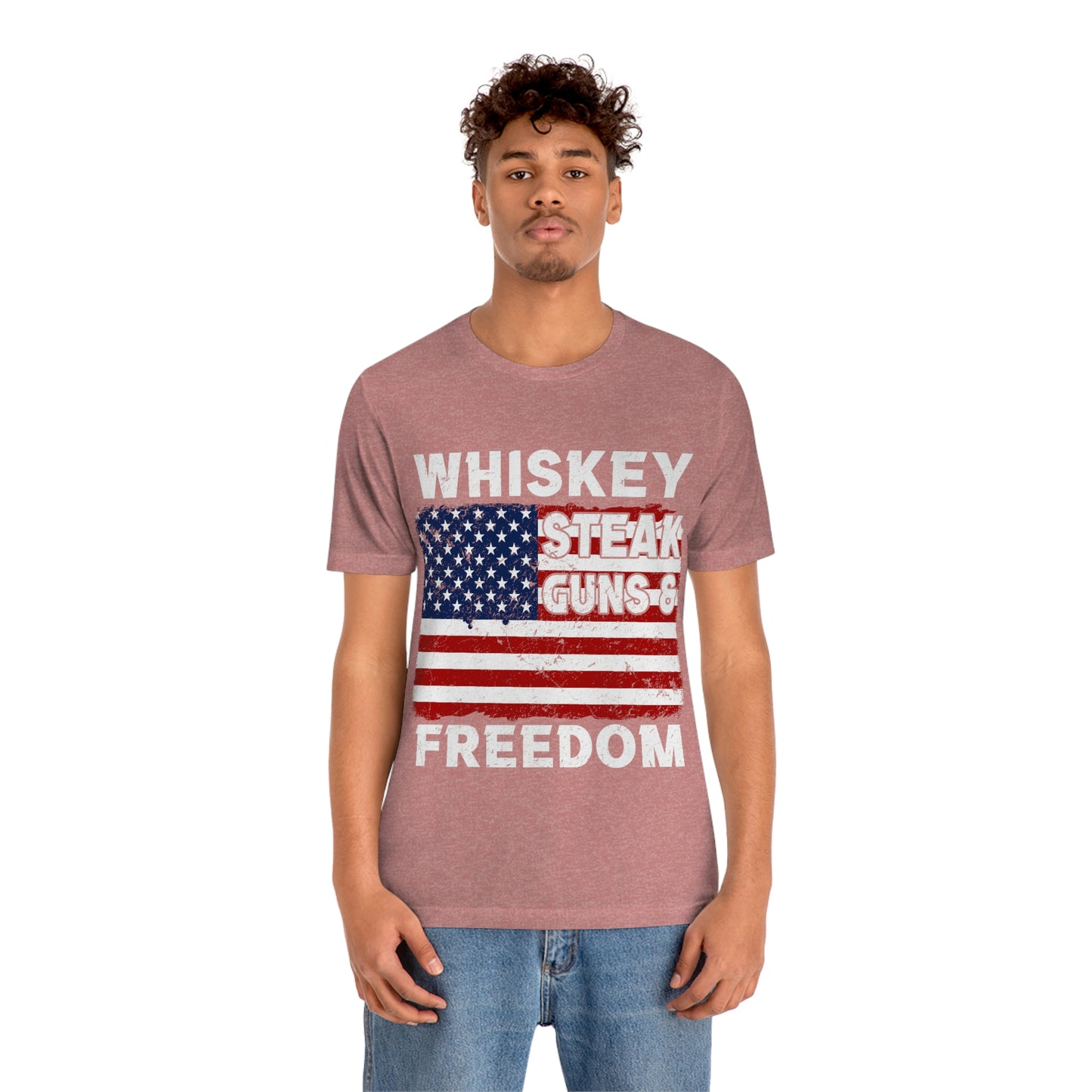 Whiskey Steak Gun And Freedom, American Flag, Fourth Of July 4th Unisex Jersey Short Sleeve Tee