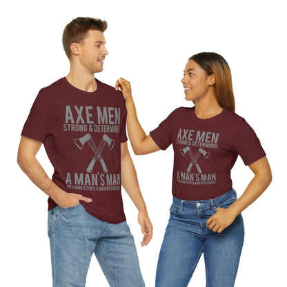 Axe Man Strong and determined, Unisex Jersey Short Sleeve Tee