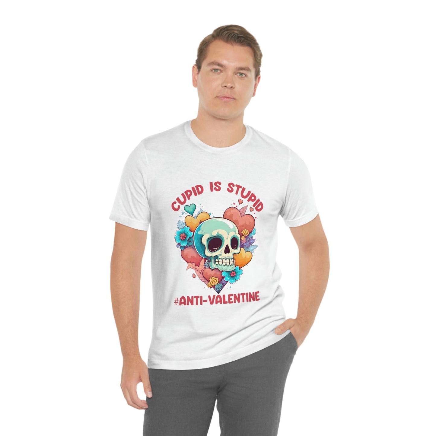 Stupid Cupid #Anti-Valentine Skull With Hearts & Flowers Unisex Jersey Short Sleeve Tee