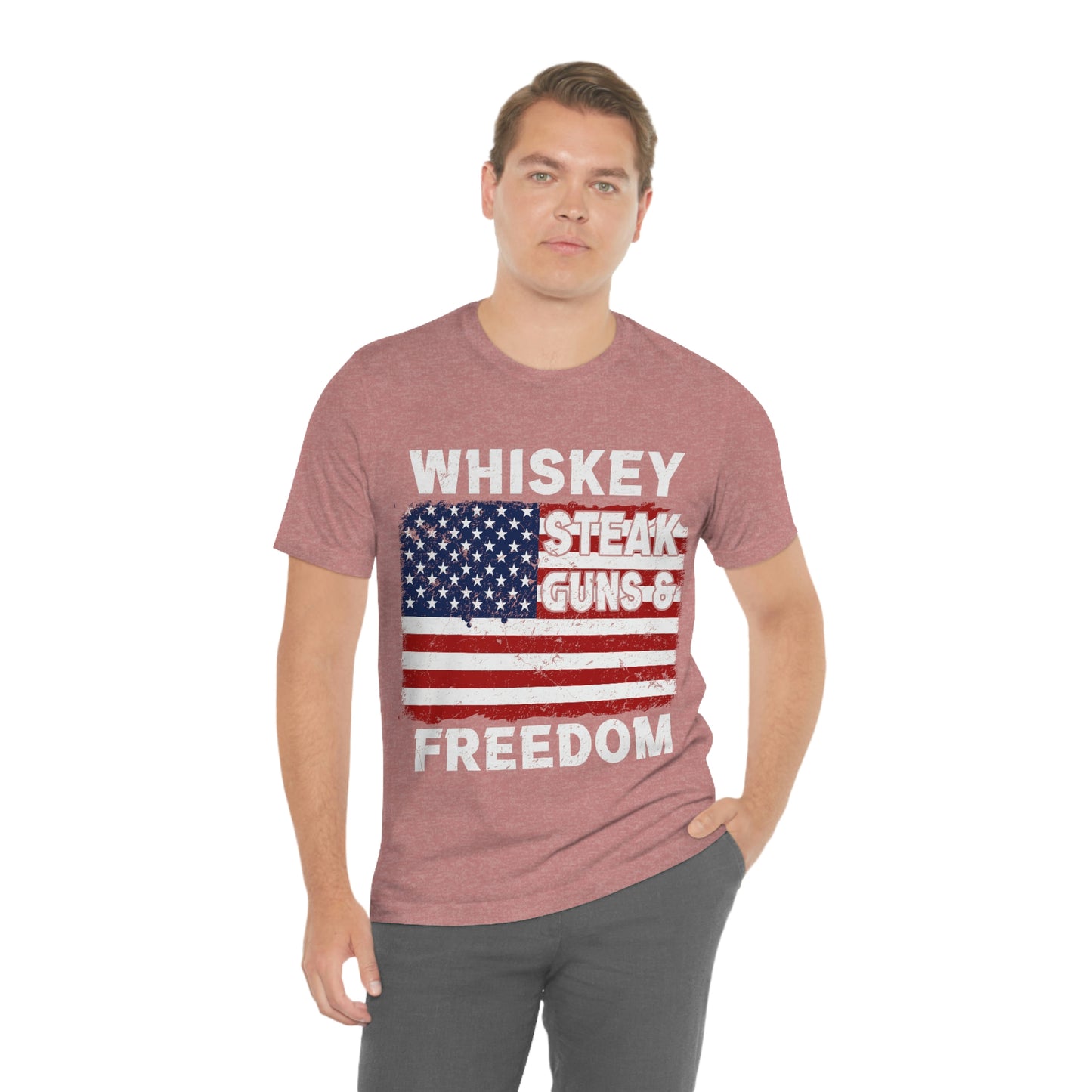 Whiskey Steak Gun And Freedom, American Flag, Fourth Of July 4th Unisex Jersey Short Sleeve Tee