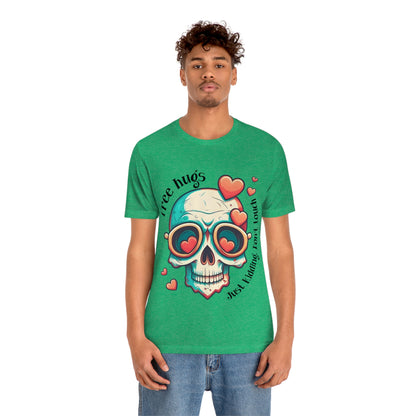 Free Hugs, Just Kidding Don't Touch Me skull With Glasses Unisex Jersey Short Sleeve Tee