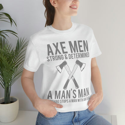 Axe Man Strong and determined, Unisex Jersey Short Sleeve Tee