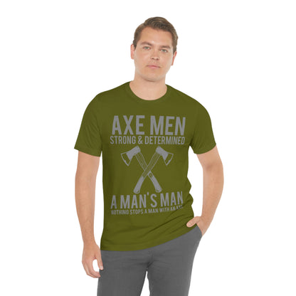 Axe Man Strong and determined, Unisex Jersey Short Sleeve Tee