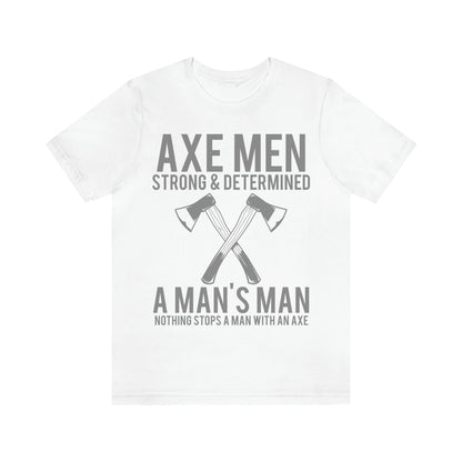 Axe Man Strong and determined, Unisex Jersey Short Sleeve Tee