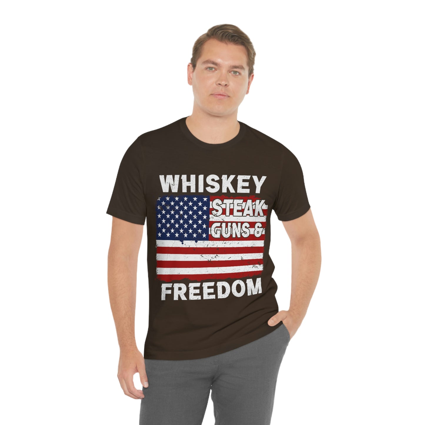 Whiskey Steak Gun And Freedom, American Flag, Fourth Of July 4th Unisex Jersey Short Sleeve Tee