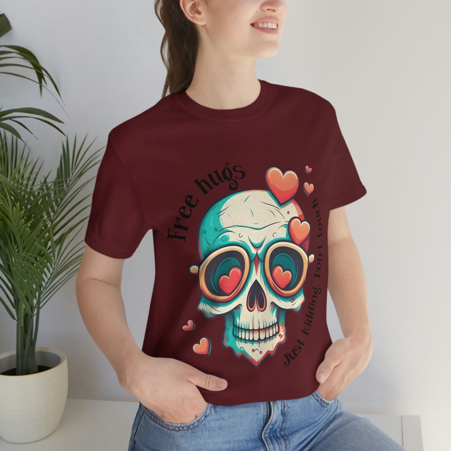 Free Hugs, Just Kidding Don't Touch Me skull With Glasses Unisex Jersey Short Sleeve Tee