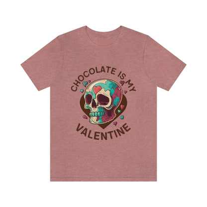 Chocolate Is My Friend My Valentine Skull Unisex Jersey Short Sleeve Tee