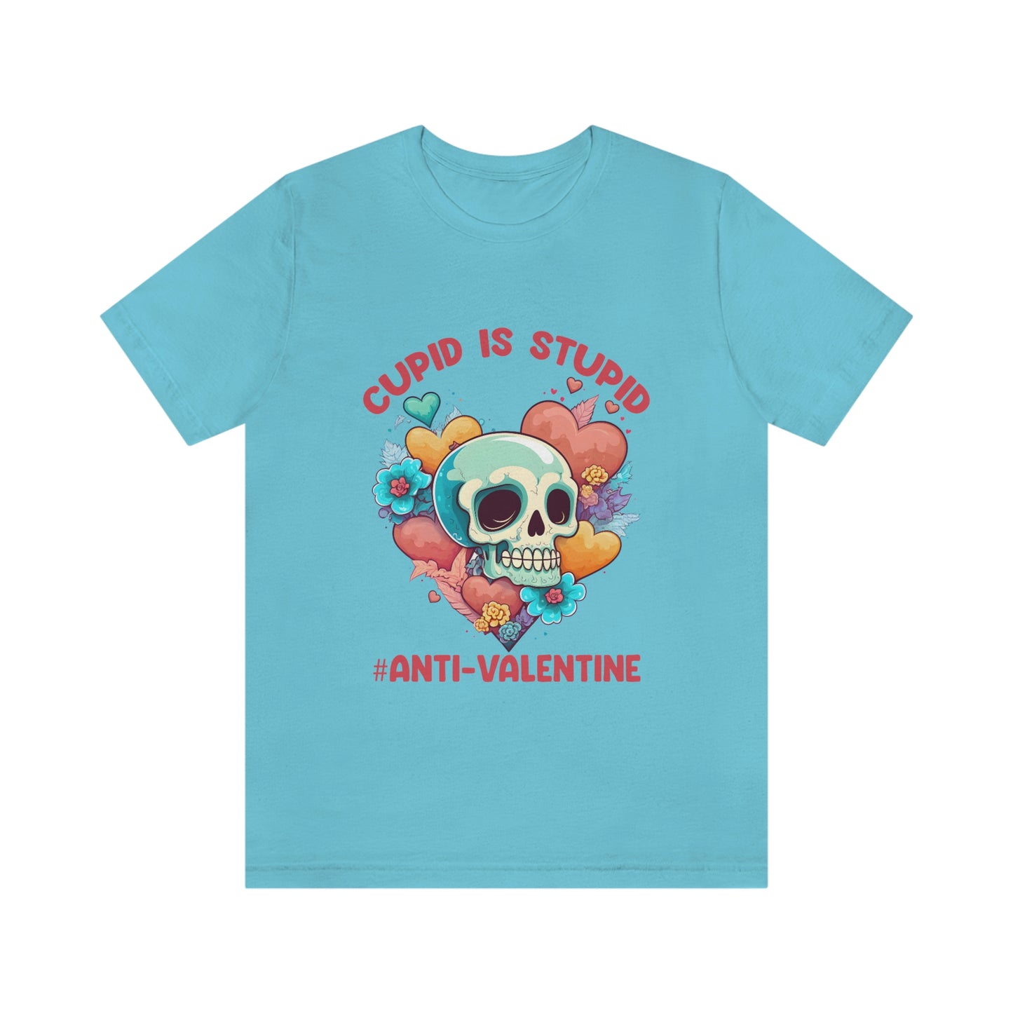 Stupid Cupid #Anti-Valentine Skull With Hearts & Flowers Unisex Jersey Short Sleeve Tee