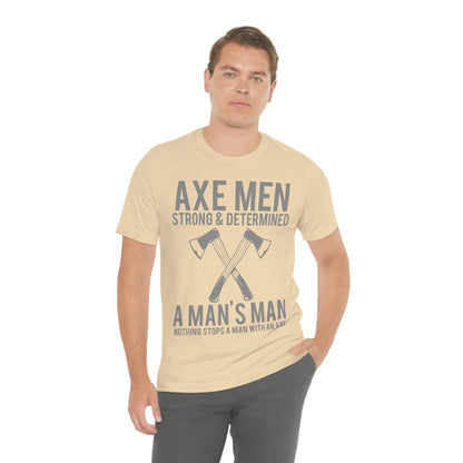 Axe Man Strong and determined, Unisex Jersey Short Sleeve Tee