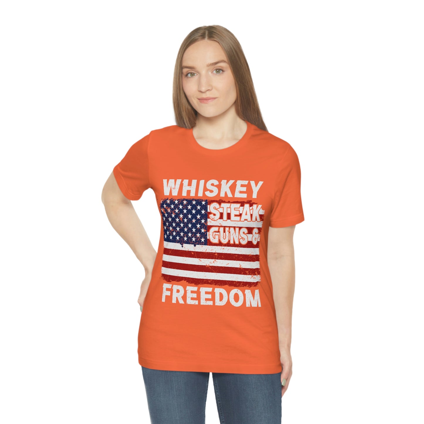 Whiskey Steak Gun And Freedom, American Flag, Fourth Of July 4th Unisex Jersey Short Sleeve Tee