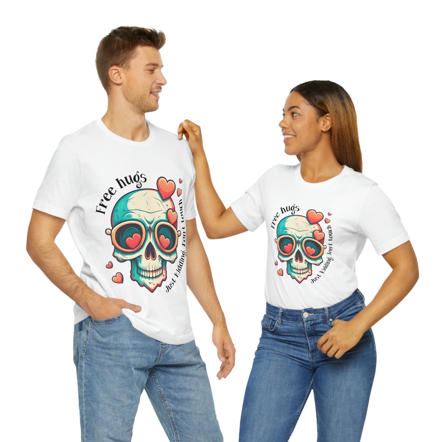 Free Hugs, Just Kidding Don't Touch Me skull With Glasses Unisex Jersey Short Sleeve Tee