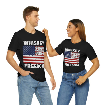 Whiskey Steak Gun And Freedom, American Flag, Fourth Of July 4th Unisex Jersey Short Sleeve Tee