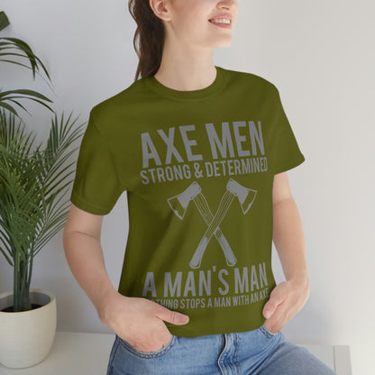 Axe Man Strong and determined, Unisex Jersey Short Sleeve Tee