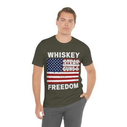 Whiskey Steak Gun And Freedom, American Flag, Fourth Of July 4th Unisex Jersey Short Sleeve Tee