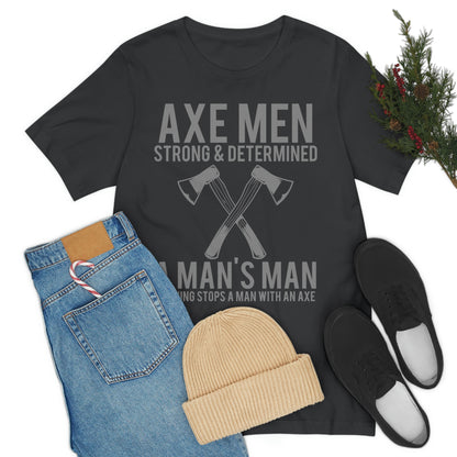 Axe Man Strong and determined, Unisex Jersey Short Sleeve Tee