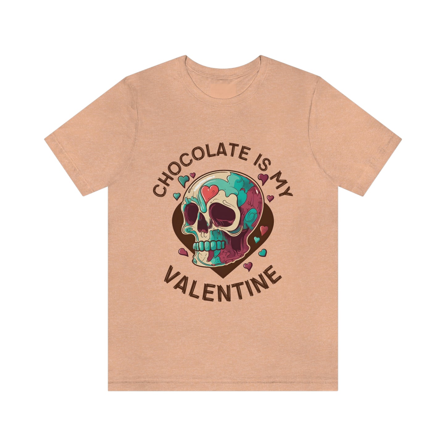 Chocolate Is My Friend My Valentine Skull Unisex Jersey Short Sleeve Tee