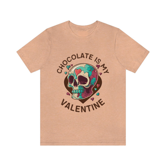 Chocolate Is My Friend My Valentine Skull Unisex Jersey Short Sleeve Tee