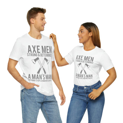 Axe Man Strong and determined, Unisex Jersey Short Sleeve Tee