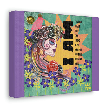 I AM Beautiful-Amazing-Smart-Kind Amazing And More Skull Flowers Canvas Gallery Wraps