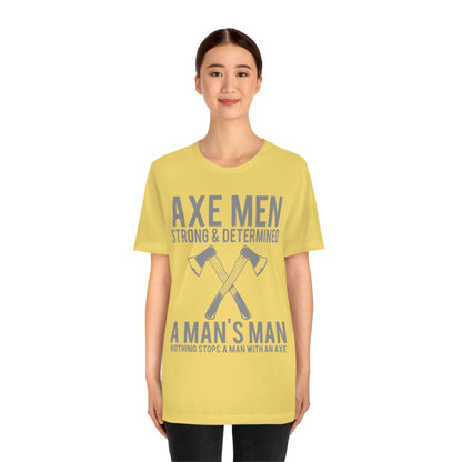 Axe Man Strong and determined, Unisex Jersey Short Sleeve Tee