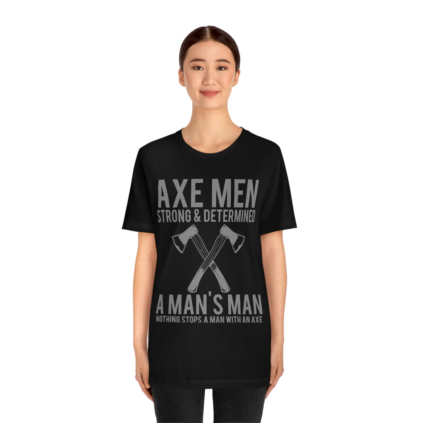 Axe Man Strong and determined, Unisex Jersey Short Sleeve Tee