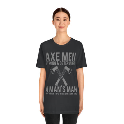 Axe Man Strong and determined, Unisex Jersey Short Sleeve Tee