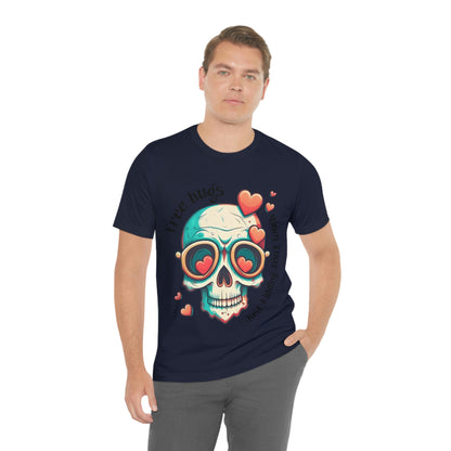 Free Hugs, Just Kidding Don't Touch Me skull With Glasses Unisex Jersey Short Sleeve Tee