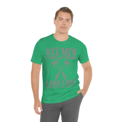 Axe Man Strong and determined, Unisex Jersey Short Sleeve Tee