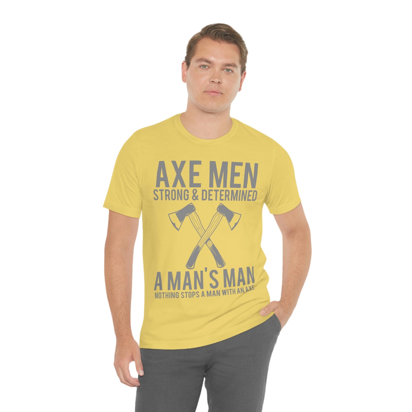 Axe Man Strong and determined, Unisex Jersey Short Sleeve Tee