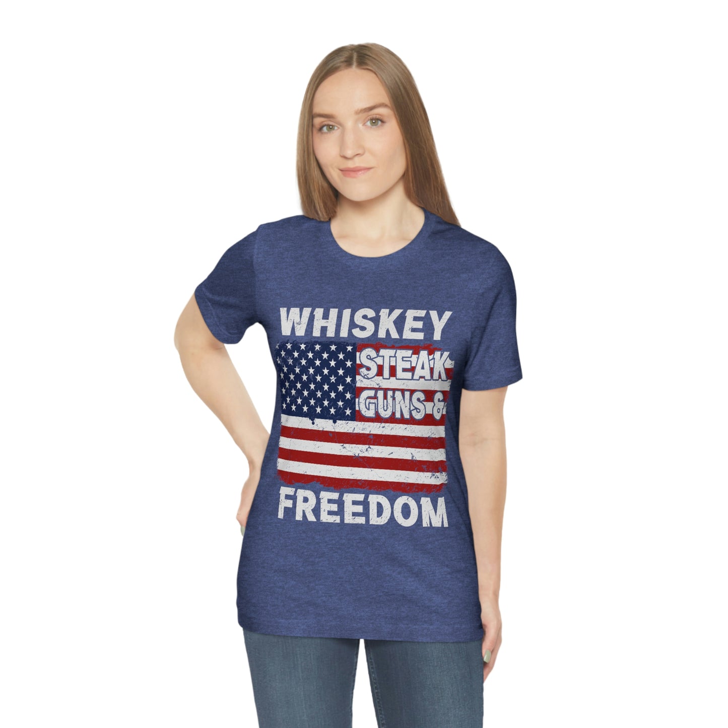 Whiskey Steak Gun And Freedom, American Flag, Fourth Of July 4th Unisex Jersey Short Sleeve Tee