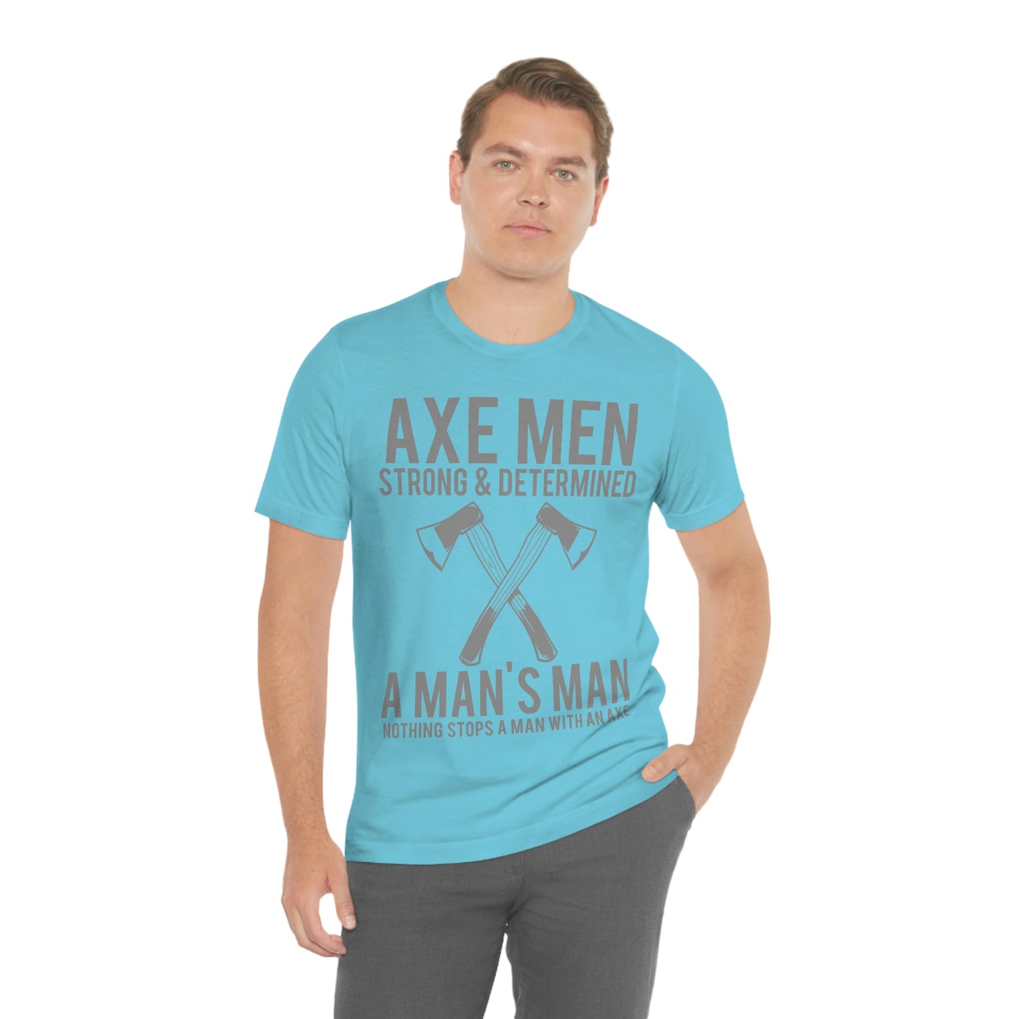 Axe Man Strong and determined, Unisex Jersey Short Sleeve Tee