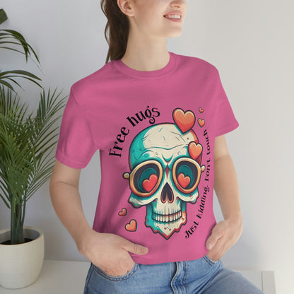 Free Hugs, Just Kidding Don't Touch Me skull With Glasses Unisex Jersey Short Sleeve Tee