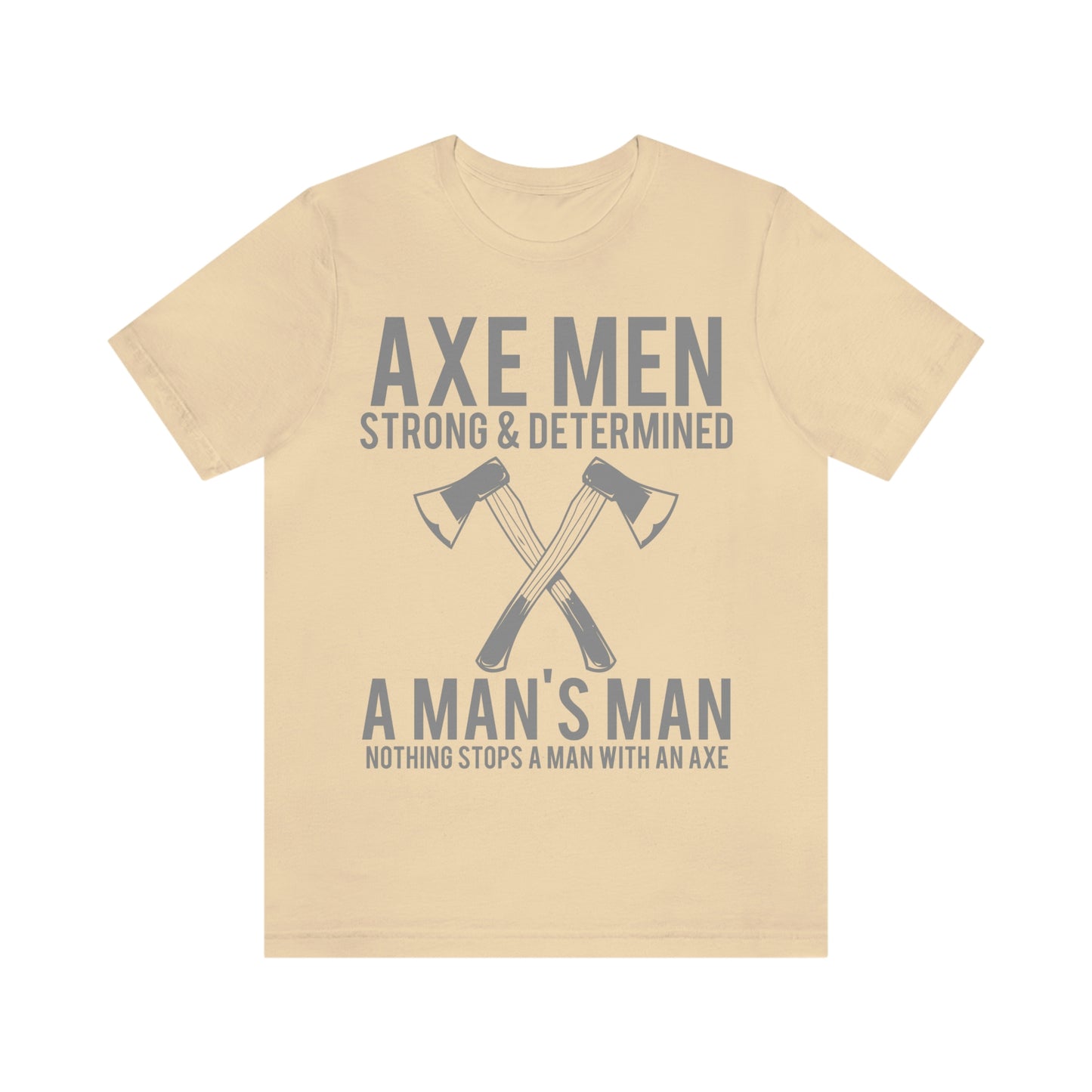 Axe Man Strong and determined, Unisex Jersey Short Sleeve Tee