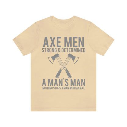 Axe Man Strong and determined, Unisex Jersey Short Sleeve Tee