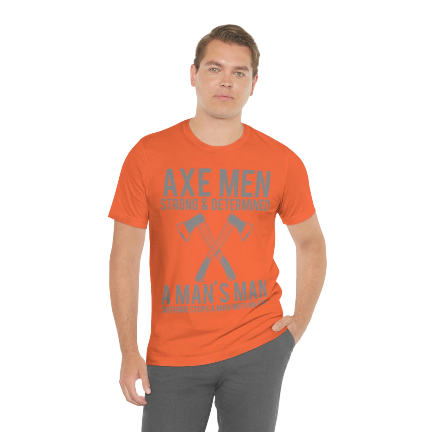 Axe Man Strong and determined, Unisex Jersey Short Sleeve Tee