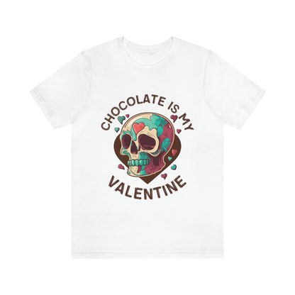 Chocolate Is My Friend My Valentine Skull Unisex Jersey Short Sleeve Tee