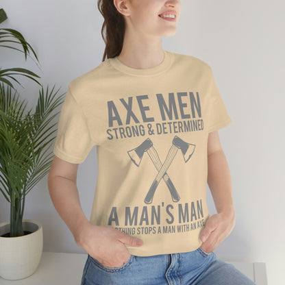 Axe Man Strong and determined, Unisex Jersey Short Sleeve Tee