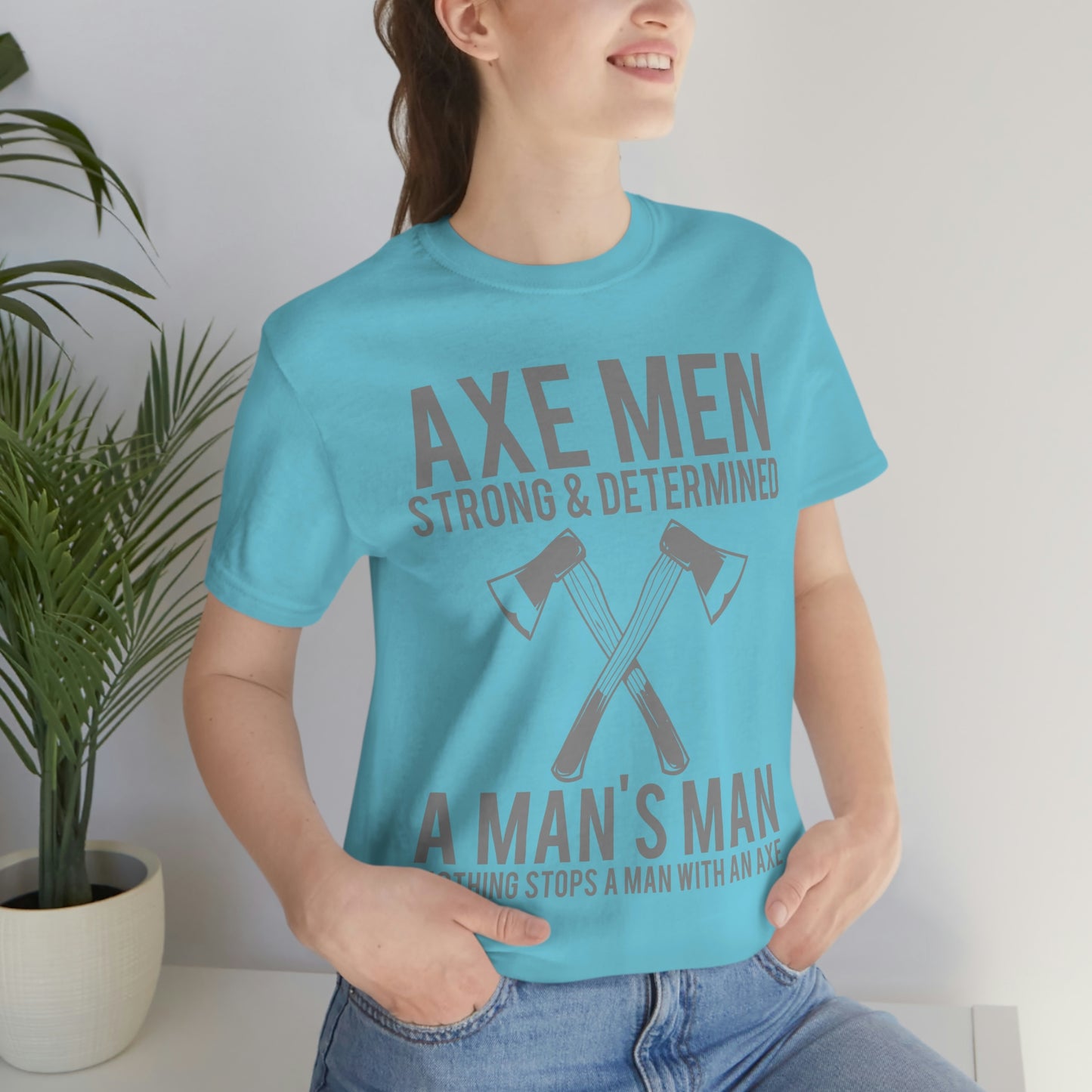 Axe Man Strong and determined, Unisex Jersey Short Sleeve Tee