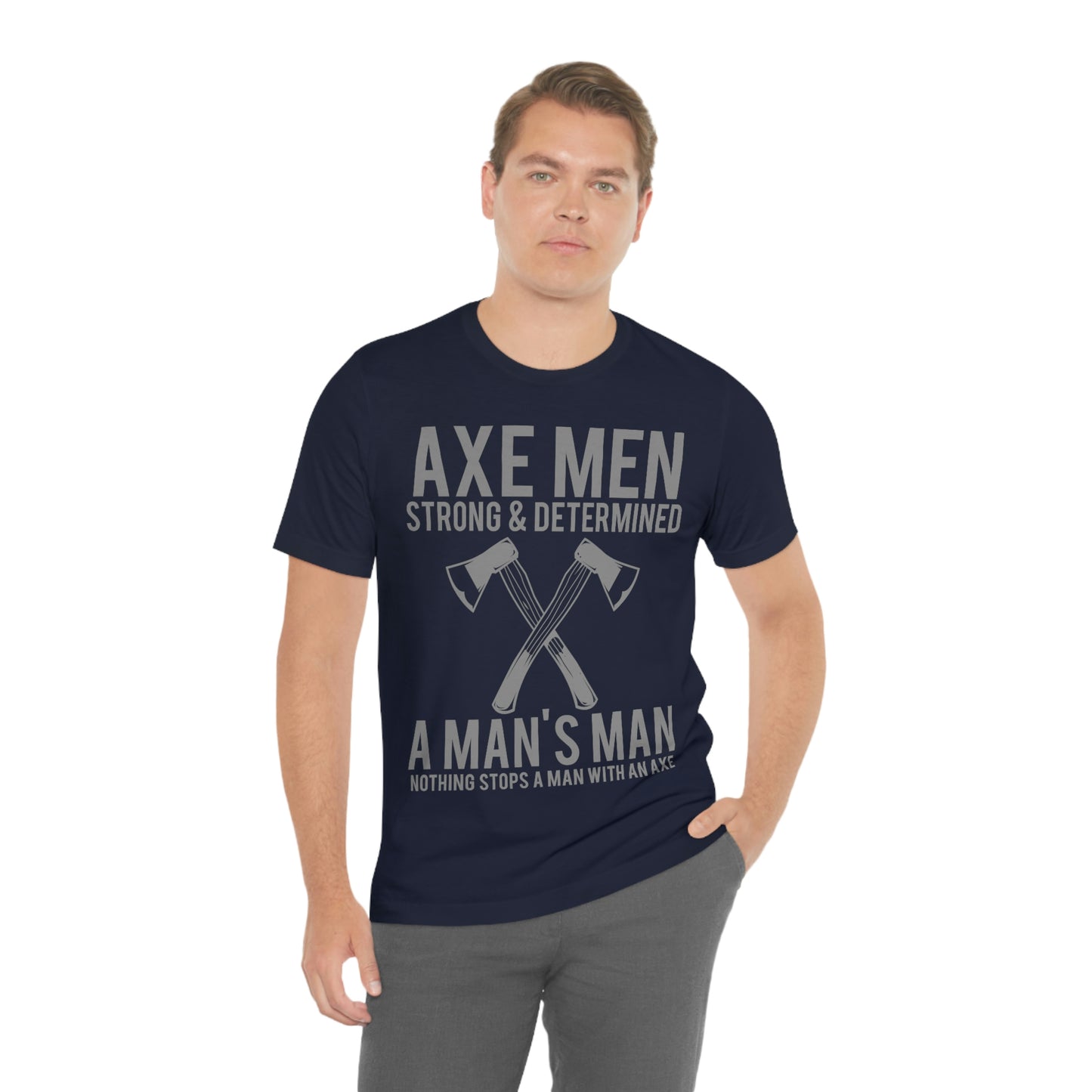 Axe Man Strong and determined, Unisex Jersey Short Sleeve Tee