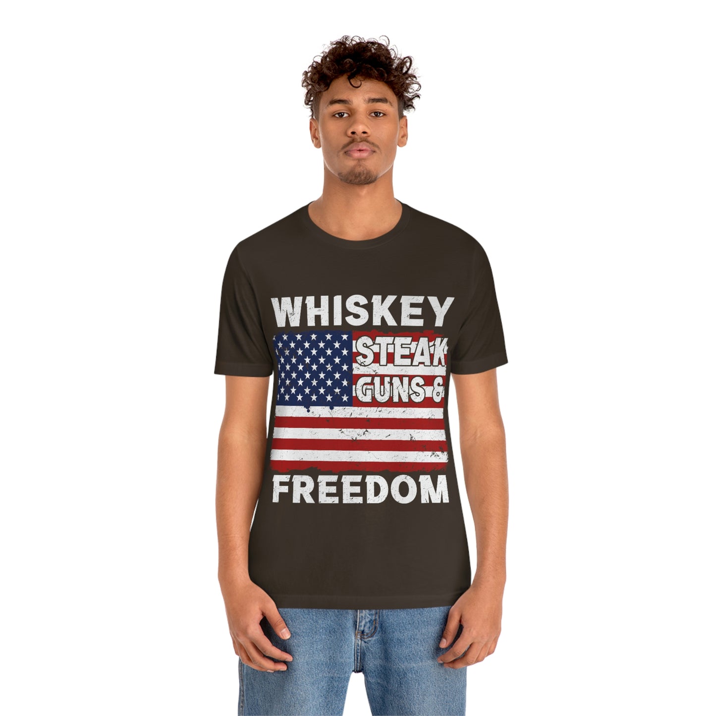 Whiskey Steak Gun And Freedom, American Flag, Fourth Of July 4th Unisex Jersey Short Sleeve Tee