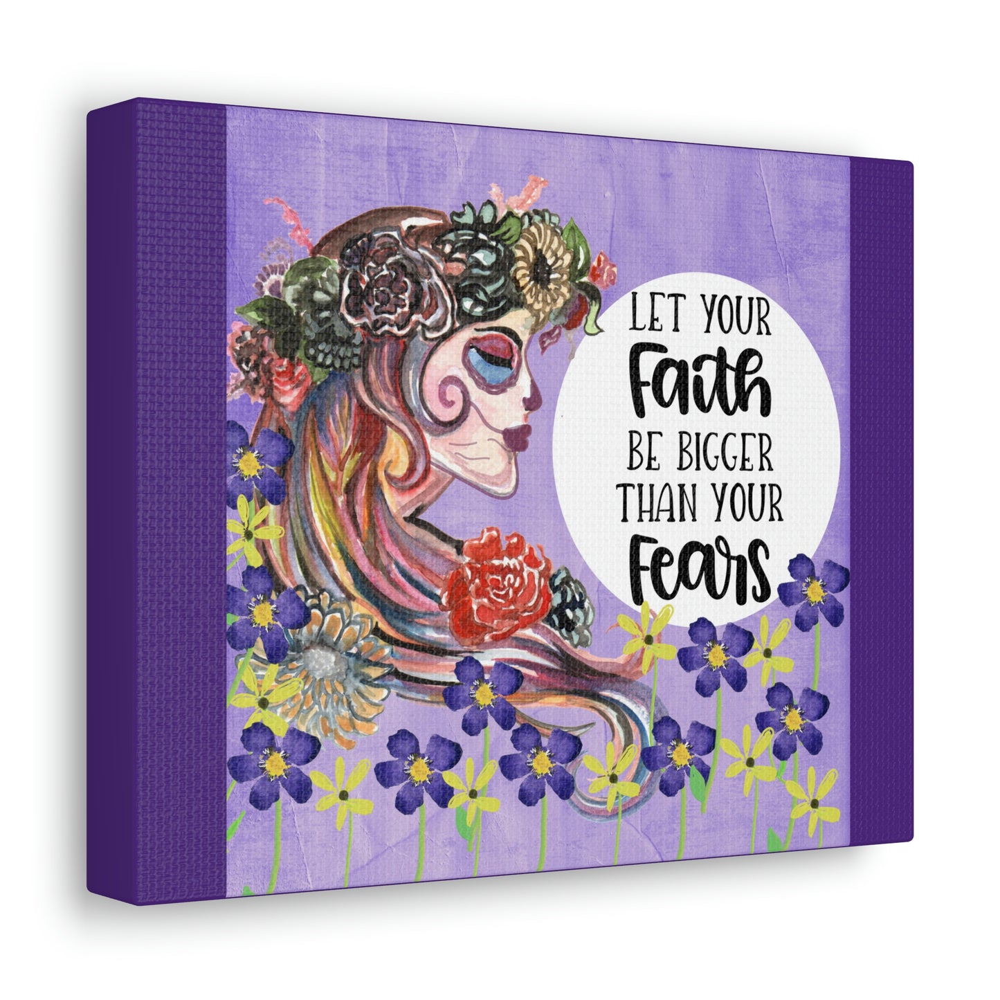 Let Your Faith Be Bigger Then Your Fears Skull Flowers Purple Canvas Gallery Wraps