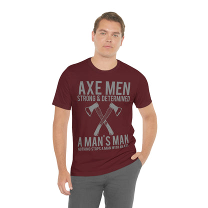 Axe Man Strong and determined, Unisex Jersey Short Sleeve Tee