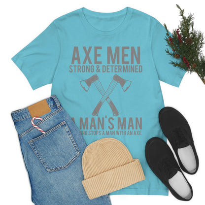 Axe Man Strong and determined, Unisex Jersey Short Sleeve Tee