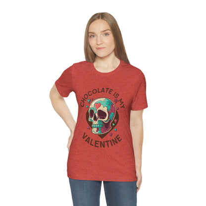 Chocolate Is My Friend My Valentine Skull Unisex Jersey Short Sleeve Tee